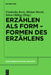 Erzählen als Form - Formen des Erzählens by Friederike Kern, Miriam Morek, Sören Ohlhus