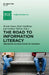 The Road to Information Literacy: Librarians as Facilitators of Learning by Roisin Gwyer, Ruth Stubbings, Graham Walton