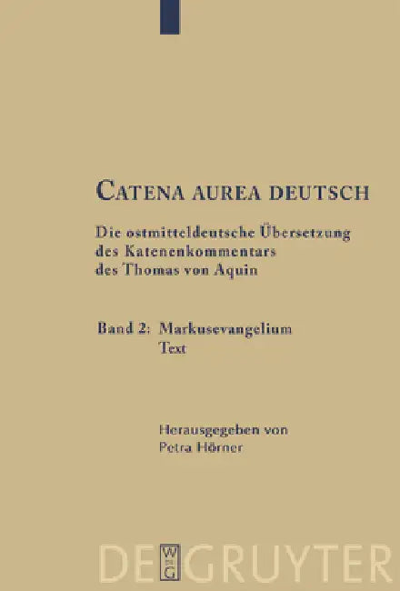 Catena aurea deutsch, 2, Markusevangelium by Petra Hörner, Thomas Von Aquin