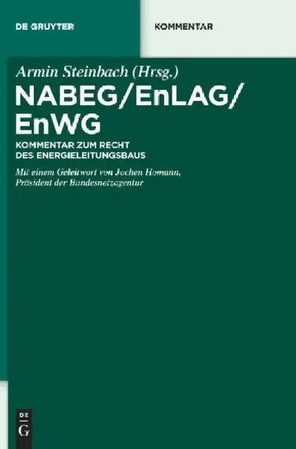 Nabeg / Enlag / Enwg: Kommentar Zum Recht Des Energieleitungsbaus by Armin Steinbach