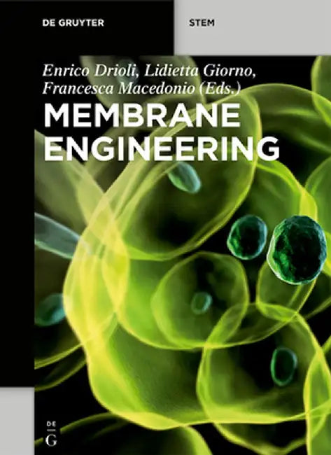 Membrane Engineering by Enrico Drioli