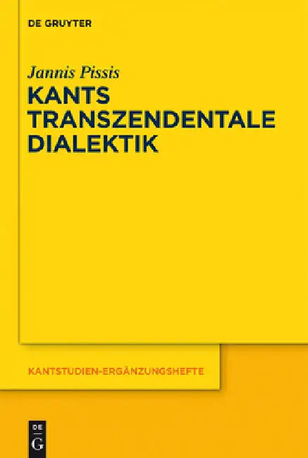 Kants transzendentale Dialektik by Jannis Pissis