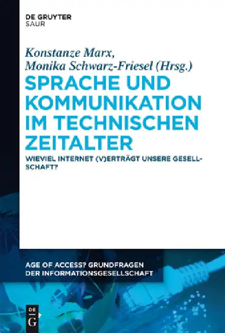 Sprache und Kommunikation im technischen Zeitalter by Konstanze Marx, Monika Schwarz-Friesel