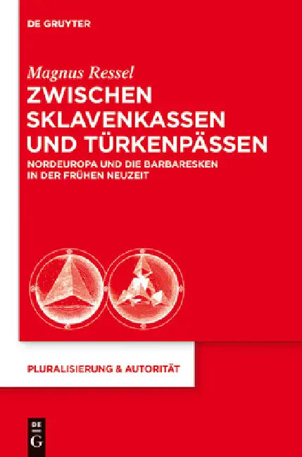 Zwischen Sklavenkassen und Türkenpässen by Magnus Ressel