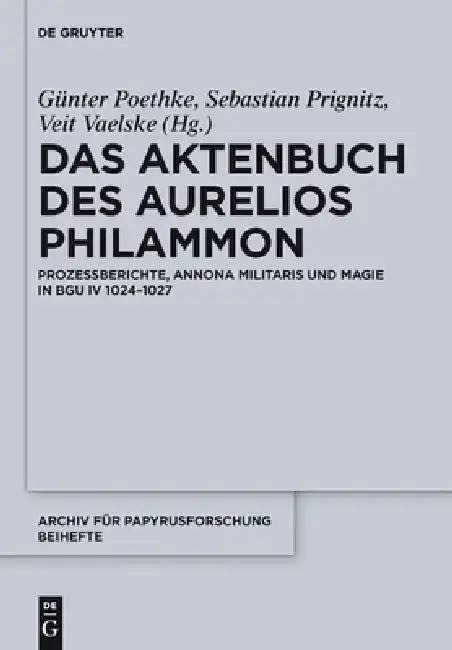 Das Aktenbuch des Aurelios Philammon by Günter Poethke, Sebastian Prignitz, Veit Vaelske