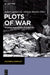 Plots of War: Modern Narratives of Conflict by Isabel Capeloa Gil, Adriana Martins