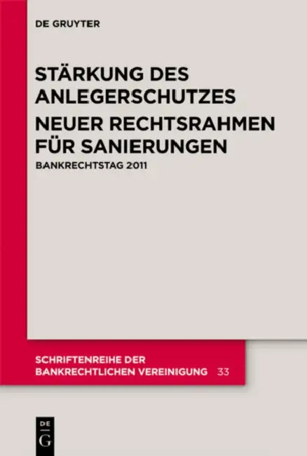 Stärkung des Anlegerschutzes. Neuer Rechtsrahmen für Sanierungen. by Andreas Früh, Nils Philipp, Thomas Paul