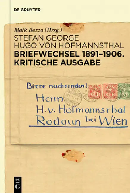 Briefwechsel 1891-1906. Kritische Ausgabe by Stefan George, Hugo Hofmannsthal, Maik Bozza