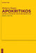 Apokritikos: Kritische Ausgabe Mit Deutscher Übersetzung by Makarios Magnes, Ulrich Volp