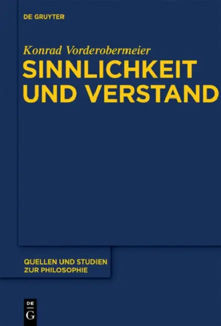 Sinnlichkeit und Verstand by Konrad Vorderobermeier