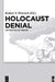 Holocaust Denial: The Politics of Perfidy by Robert S. Wistrich