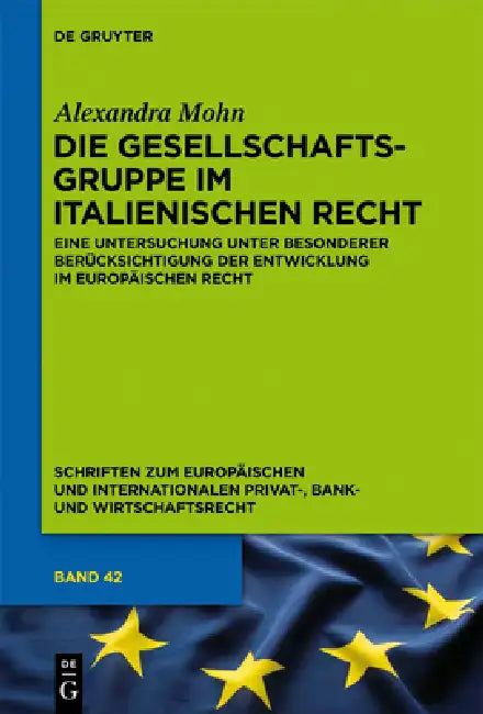 Die Gesellschaftsgruppe im italienischen Recht by Alexandra Mohn