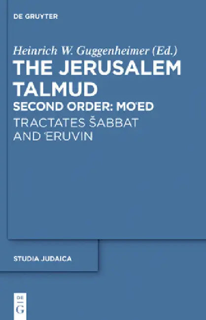 Tractates Sabbat and 'Eruvin by Heinrich W. Guggenheimer