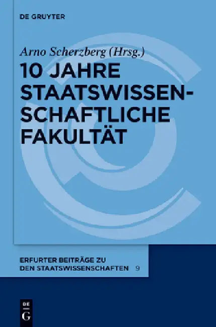 10 Jahre Staatswissenschaftliche Fakultät by Arno Scherzberg
