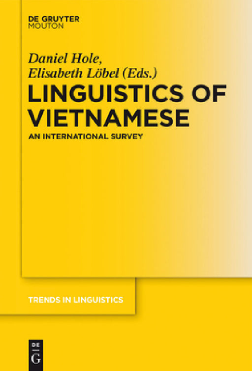 Linguistics of Vietnamese: An International Survey by Daniel Hole, Elisabeth Löbel