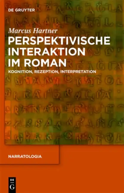 Perspektivische Interaktion im Roman by Marcus Hartner