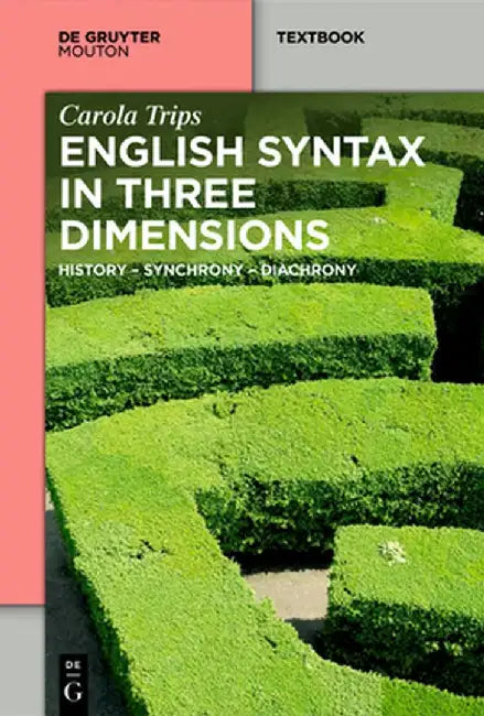 English Syntax in Three Dimensions by Carola Trips