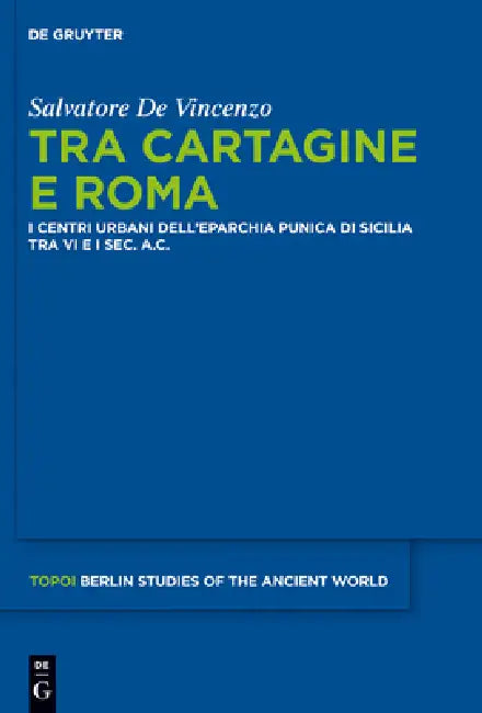 Tra Cartagine e Roma by Salvatore De Vincenzo