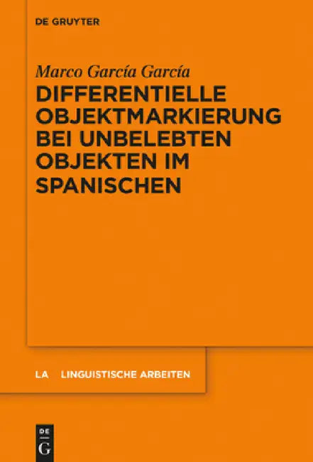 Differentielle Objektmarkierung bei unbelebten Objekten im Spanischen by Marco García García