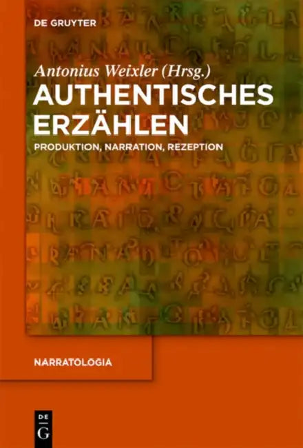 Authentisches Erzählen by Antonius Weixler