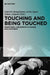 Touching and Being Touched by Gabriele Brandstetter, Gerko Egert, Sabine Zubarik