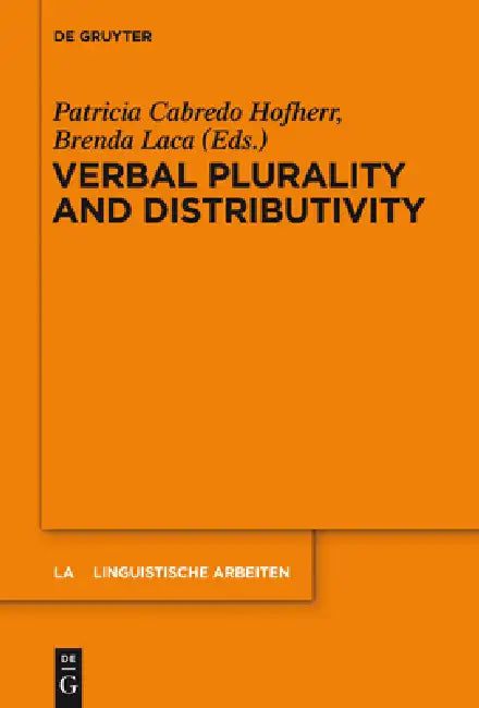 Verbal Plurality and Distributivity by Patricia Cabredo Hofherr, Brenda Laca