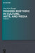 Modern Rhetoric in Culture, Arts, and Media: 13 Essays by Joachim Knape, Alan L. Fortuna