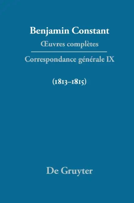 Correspondance Generale 1813-1815 by Cecil P. Courtney, Adrienne Tooke, Dennis Wood