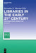 Libraries in the Early 21st Century, Volume 2: An International Perspective by Ravindra N. Sharma, Ifla Headquarters