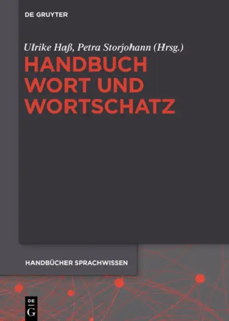 Handbuch Wort Und Wortschatz by Ulrike Hass, Petra Storjohann