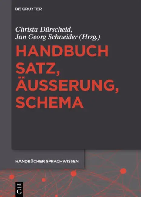 Handbuch Satz, Äußerung, Schema by Christa Durscheid