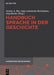 Handbuch Sprache in Der Geschichte by Jochen A. Bar, Anja Lobenstein-Reichmann, Jorg Riecke