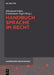 Handbuch Sprache Im Recht by Ekkehard Felder, Friedemann Vogel