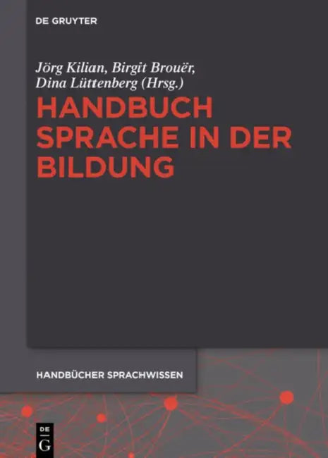Handbuch Sprache in Der Bildung by Jorg Kilian