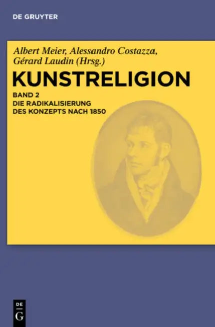 Die Radikalisierung des Konzepts nach 1850 by Albert Meier, Alessandro Costazza, Gérard Laudin