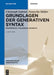 Grundlagen Der Generativen Syntax: Franzosisch, Italienisch, Spanisch by Christoph Gabriel