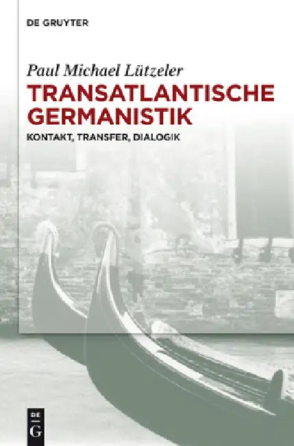 Transatlantische Germanistik by Paul Michael Lützeler