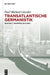 Transatlantische Germanistik by Paul Michael Lützeler