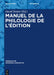 Manuel de la Philologie de l'Édition by David Trotter