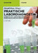 Praktische Labordiagnostik: Lehrbuch Zur Laboratoriumsmedizin, Klinischen Chemie Und Hämatologie by Harald Renz
