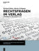 Rechtsfragen Im Verlag: Urheberrecht, Verlagsrecht & Co by Richard Hahn