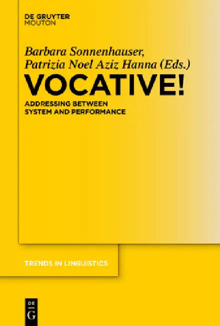 Vocative!: Addressing Between System and Performance by Barbara Sonnenhauser, Patrizia Noel Aziz Hanna