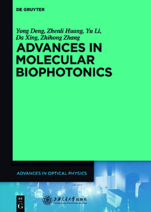 Advances in Molecular Biophotonics by Yong Deng, Zhenli Huang, Yu Li