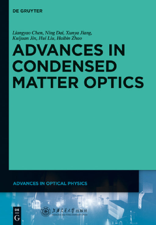 Advances in Condensed Matter Optics by Liangyao Chen, Ning Dai, Xunya Jiang