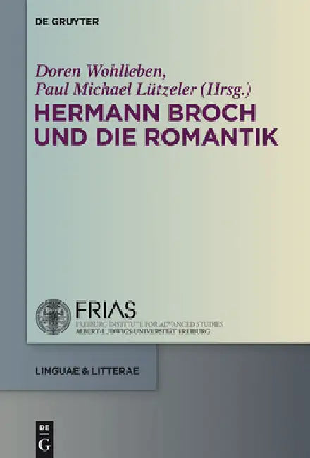 Hermann Broch Und Die Romantik by Doren Wohlleben, Paul Michael Lützeler