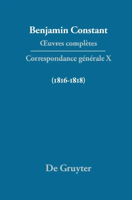 Correspondance Generale 1816-1818 by Cecil P. Courtney, Paul Rowe, Adrianne Tooke