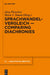 Sprachwandelvergleich - Comparing Diachronies by Jürg Fleischer, Horst J. Simon