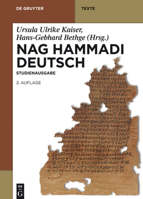 Nag Hammadi Deutsch: Studienausgabe. Nhc I-XIII, Codex Berolinensis 1 Und 4, Codex Tchacos 3 Und 4 by Hans-Martin Schenke