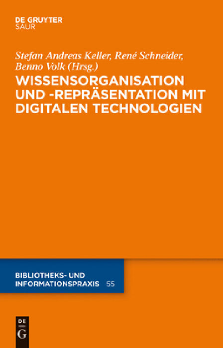Wissensorganisation Und -Repräsentation Mit Digitalen Technologien by Stefan Andreas Keller, René Schneider, Benno Volk