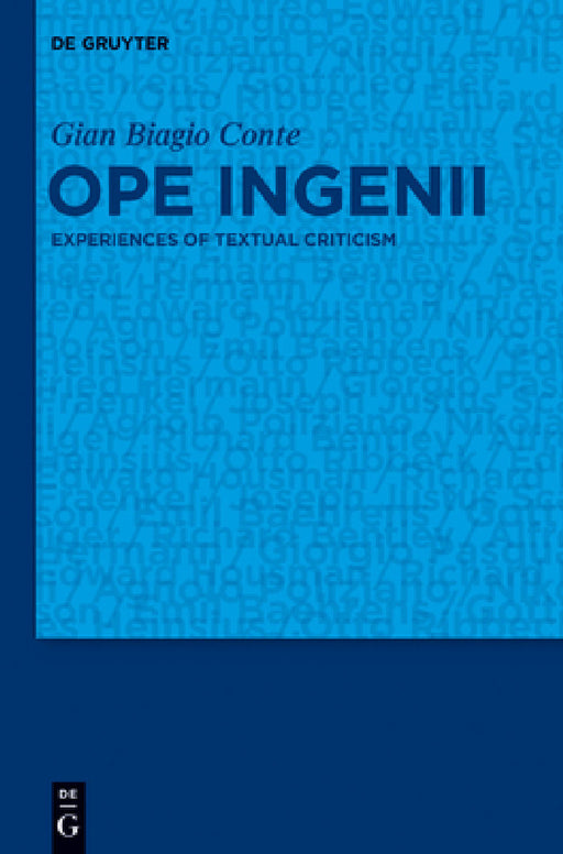 Ope Ingenii: Experiences of Textual Criticism by Gian Biagio Conte
